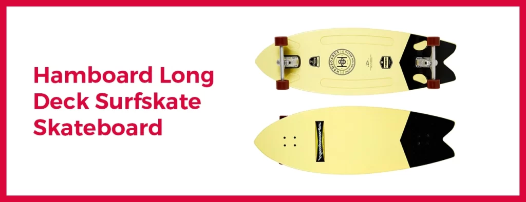 Hamboard Long Deck Surfskate